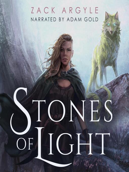 Title details for Stones of Light by Zack Argyle - Available